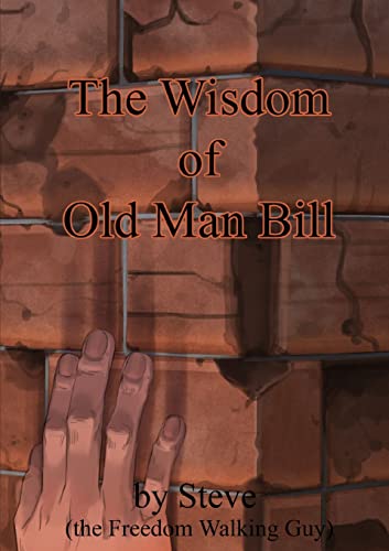 Stock image for The Wisdom of Old Man Bill for sale by Ria Christie Collections