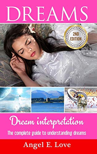 Imagen de archivo de Dreams: Dream interpretation: The complete guide to understanding dreams a la venta por Lucky's Textbooks