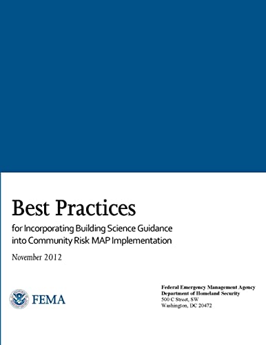 Imagen de archivo de Best Practices for Incorporating Building Science Guidance into Community Risk MAP Implementation a la venta por California Books