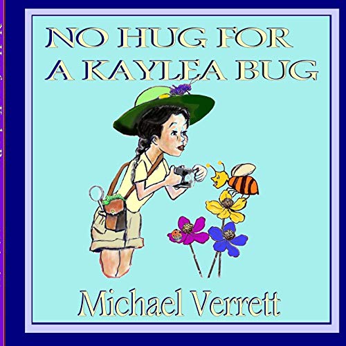 Imagen de archivo de No Hug for a Kaylea Bug a la venta por Lucky's Textbooks