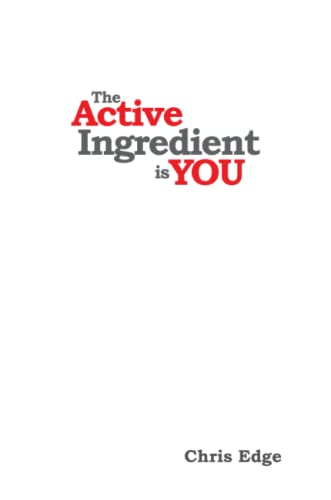 9781387178483: The Active Ingredient is You