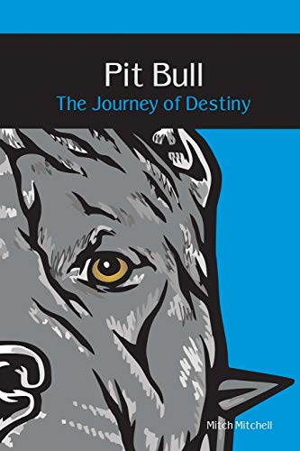 Stock image for Pit Bull: The Journey of Destiny for sale by Lucky's Textbooks