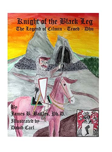 Imagen de archivo de Kinght of the Black Leg: The Legend of Cilman-Troed-Dhu a la venta por Lucky's Textbooks