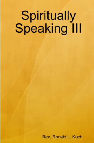 Beispielbild fr Spiritually Speaking III zum Verkauf von Lucky's Textbooks