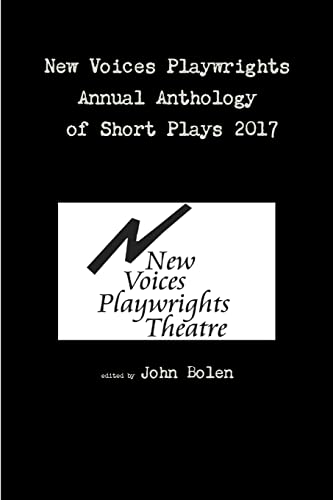 Stock image for New Voices Playwrights Annual Anthology of Short Plays 2017 for sale by Lucky's Textbooks