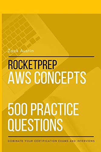 Immagine dell'editore per RocketPrep AWS Concepts 500 Practice Questions Dominate Your Certification Exams and Interviews venduto da PBShop.store US