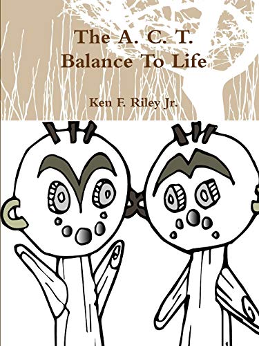 Stock image for The A C T Balance To Life for sale by Lucky's Textbooks