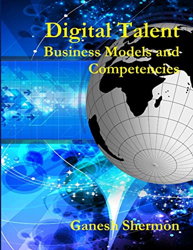 Stock image for Digital Talent - Business Models and Competencies for sale by Lucky's Textbooks