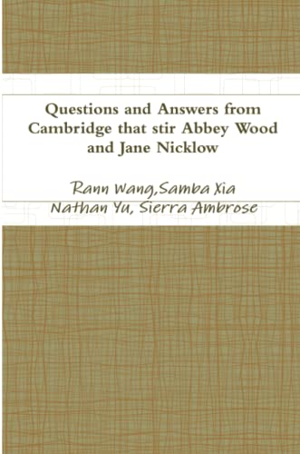 9781387244874: Questions and Answers from Cambridge that stir Abbey Wood and Jane Nicklow