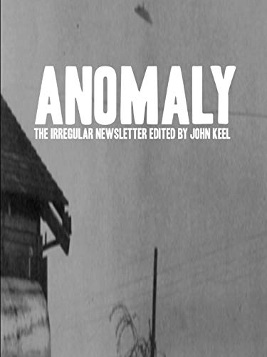 9781387259762: Anomaly - The Irregular Newsletter Edited by John Keel