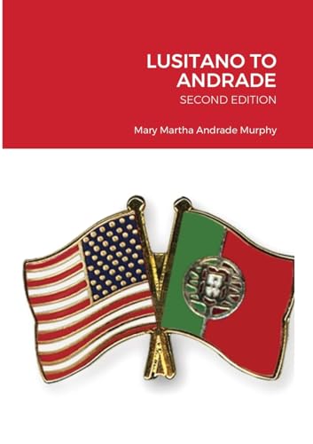 Stock image for LUSITANO TO ANDRADE-SECOND EDITION: A Family History for sale by California Books