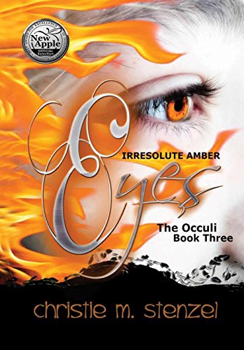 Beispielbild fr Irresolute Amber Eyes: The Occuli, Book Three zum Verkauf von Lucky's Textbooks