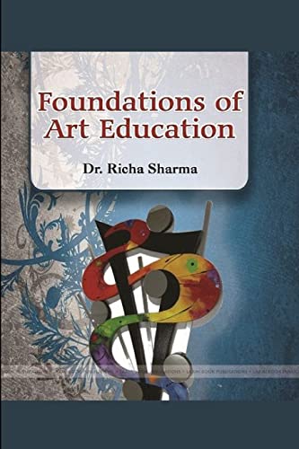 Beispielbild fr Foundations of Art Education zum Verkauf von THE SAINT BOOKSTORE