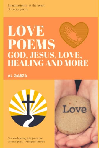 Imagen de archivo de Love Poems: God, Jesus, Love, Healing And More a la venta por GF Books, Inc.