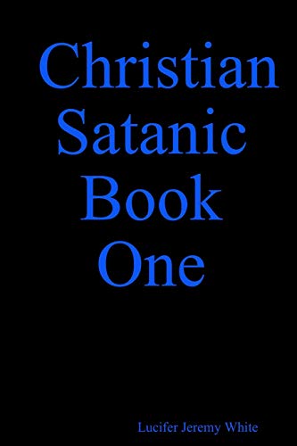 9781387316618: Christian Satanic Book One