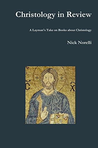 Imagen de archivo de Christology in Review: A Layman's Take on Books about Christology a la venta por California Books