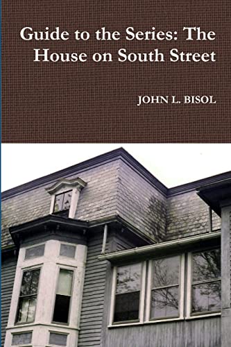 9781387323333: Guide to the Series: The House on South Street