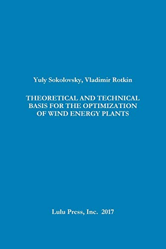 Imagen de archivo de THEORETICAL AND TECHNICAL BASIS FOR THE OPTIMIZATION OF WIND ENERGY PLANTS a la venta por PBShop.store US