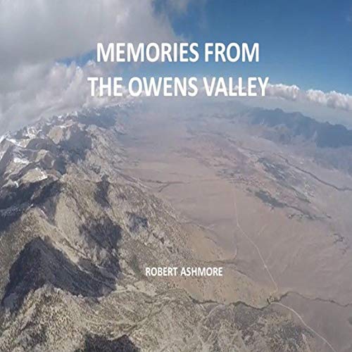 9781387337651: MEMORIES FROM THE OWENS VALLEY