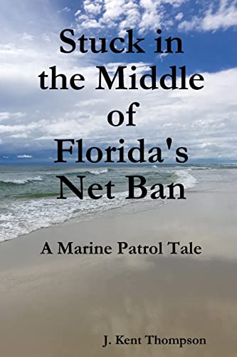 Stock image for Stuck in the Middle of Florida's Net Ban for sale by ThriftBooks-Dallas