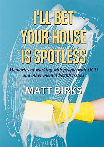 Stock image for I Bet Your House Is Spotless for sale by Chiron Media