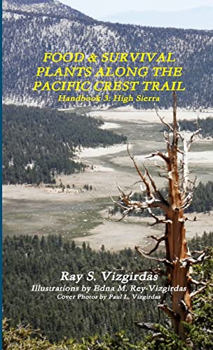 Stock image for FOOD & SURVIVAL PLANTS ALONG THE PACIFIC CREST TRAIL Handbook 3: High Sierra for sale by California Books