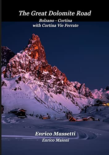 Beispielbild fr The Great Dolomite Road Bolzano - Cortina with Cortina Vie Ferrate zum Verkauf von Buchpark