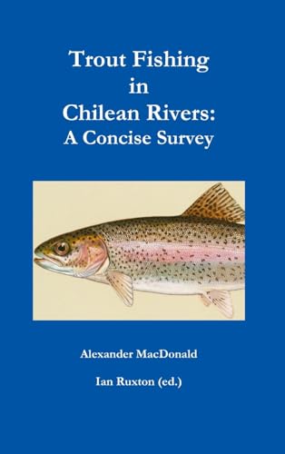 Beispielbild fr Trout Fishing in Chilean Rivers: A Concise Survey zum Verkauf von Lucky's Textbooks