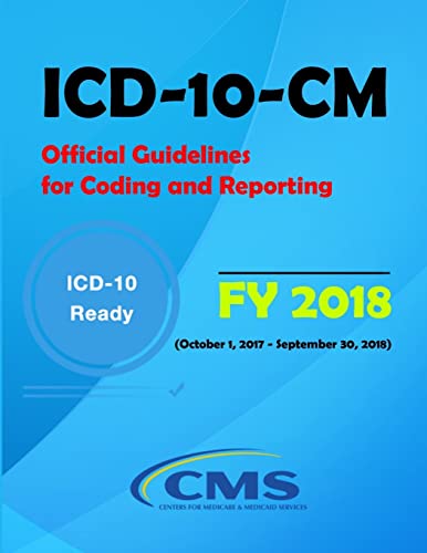 Imagen de archivo de ICD-10-CM Official Guidelines for Coding and Reporting - FY 2018 (October 1, 2017 - September 30, 2018) a la venta por Lucky's Textbooks