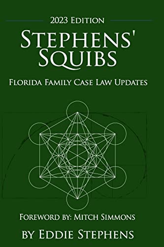 Stock image for Stephens' Squibs - Florida Family Case Law Updates - 2023 Edition for sale by PBShop.store US