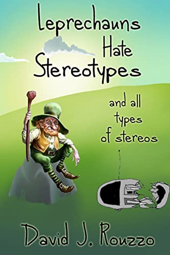 Imagen de archivo de Leprechauns Hate Stereotypes and All Types of Stereos a la venta por Lucky's Textbooks