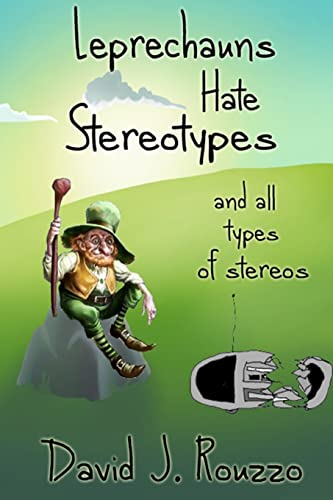 9781387401789: Leprechauns Hate Stereotypes and All Types of Stereos