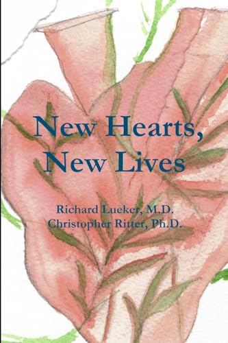 Imagen de archivo de New Hearts, New Lives [Paperback] Lueker, Richard and Ritter, Christopher a la venta por Turtlerun Mercantile