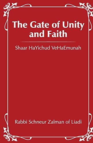 Beispielbild fr The Gate of Unity & Faith: Shaar HaYichud VeHaEmunah zum Verkauf von GF Books, Inc.