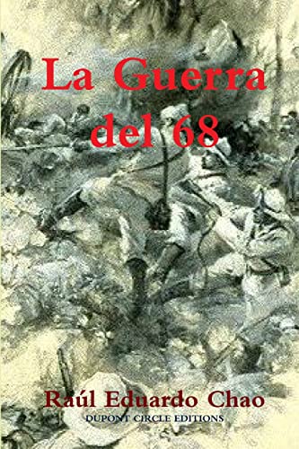 Imagen de archivo de La Guerra del 68 (Spanish Edition) a la venta por GF Books, Inc.