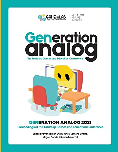 Imagen de archivo de Generation Analog 2021: Proceedings of the Tabletop Games and Education Conference a la venta por THE SAINT BOOKSTORE
