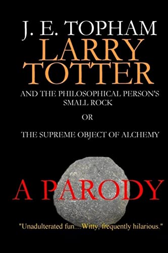 9781387420674: Larry Totter and the Philosophical Person's Small Rock or The Supreme Object of Alchemy