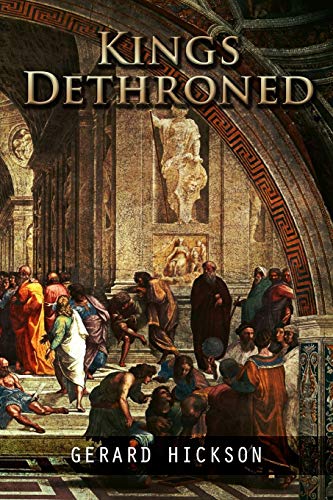 Stock image for Kings Dethroned for sale by GF Books, Inc.