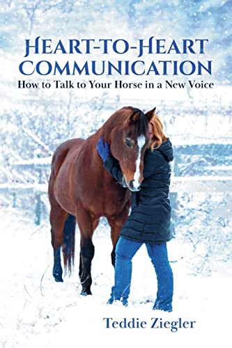Imagen de archivo de Heart-To-Heart Communication : How to Talk to Your Horse in a New Voice a la venta por GreatBookPrices