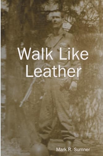 Beispielbild fr Walk Like Leather zum Verkauf von California Books