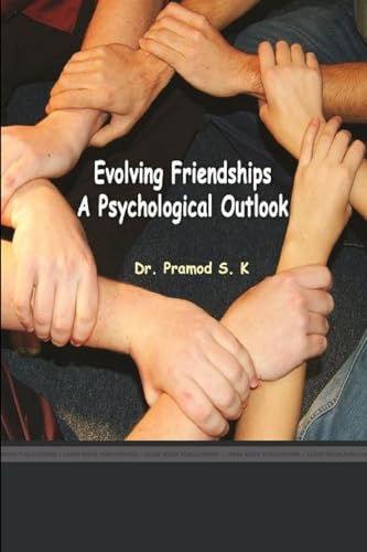 Stock image for EVOLVING FRIENDSHIPS A PSYCHOLOGICAL OUTLOOK for sale by Chiron Media
