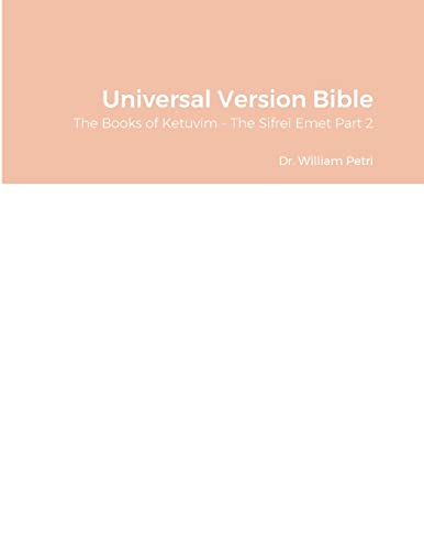 Stock image for Universal Version Bible: The Books of Ketuvim ? The Sifrei Emet Part 2 for sale by California Books