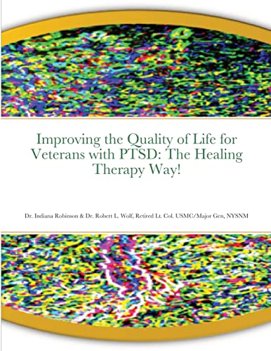 Stock image for Improving the Quality of Life for Veterans with PTSD: The Healing Therapy Way! for sale by GreatBookPrices