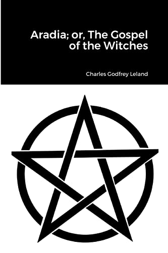 9781387454051: Aradia; or, The Gospel of the Witches
