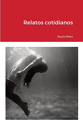 Beispielbild fr Relatos cotidianos (Spanish Edition) zum Verkauf von California Books