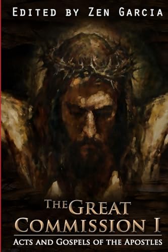 Beispielbild fr Great Commission I: The Acts and Gospels of the Apostles zum Verkauf von 3rd St. Books