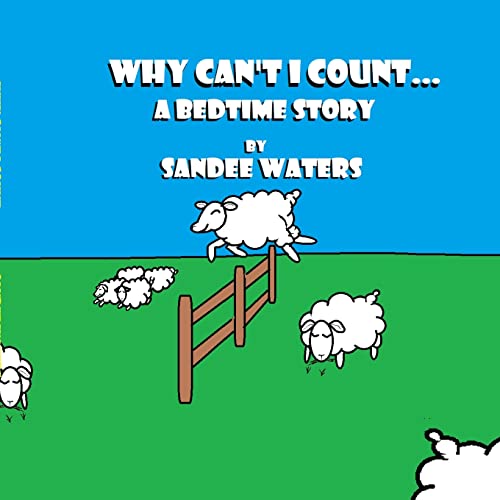 9781387466603: Why Can't I Count: A Bedtime Story