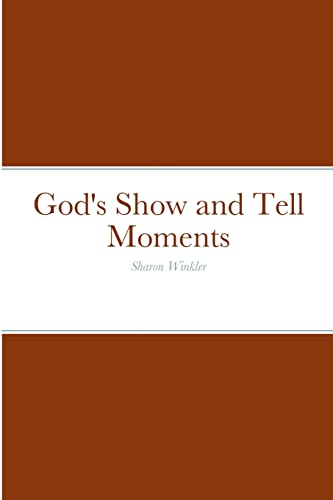 Beispielbild fr God's Show and Tell Moments: Sharon Winkler zum Verkauf von Chiron Media