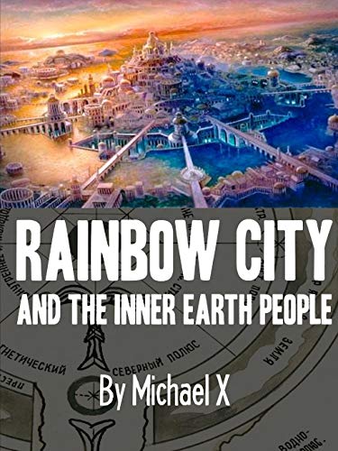 9781387471010: Rainbow City And The Inner Earth People