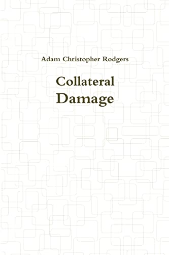 Imagen de archivo de Collateral Damage a la venta por California Books